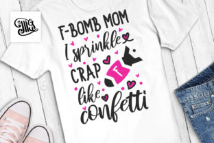 F-bomb Mom I Sprinkle That Crap Like Confetti Review