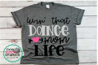 Livin That Dance Mom Life Svg: A Designer Review