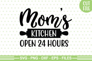 Mom's Kitchen Open 24 Hours SVG Review