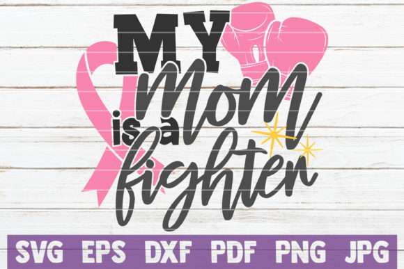 My Mom is a Fighter SVG Cut File Review