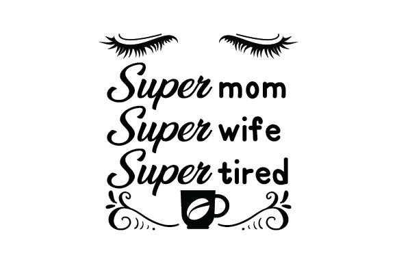 Super Mom, Super Wife, Super Tired Embroidery Review