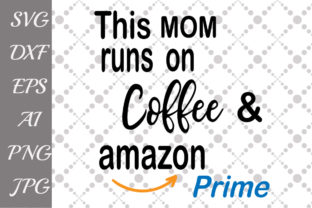This Mom Runs on Coffee and Amazon Prime Review